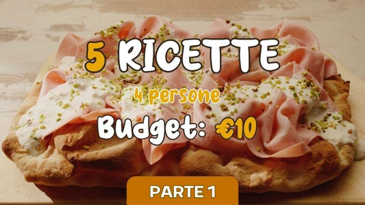 🍕 Le 5 ricette “PIUMA” con un budget di soli 10 € per 4 persone (PARTE 1)